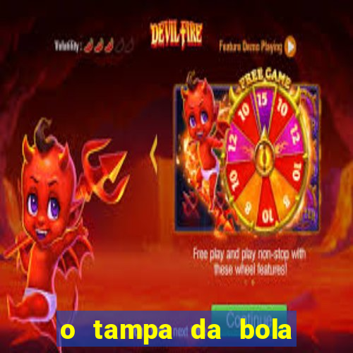 o tampa da bola ao vivo